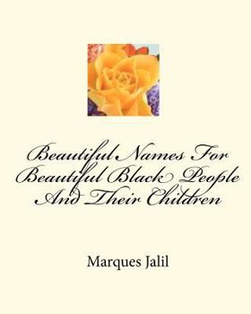Paperback Beautiful Names For Beautiful Black People And Their Children Book