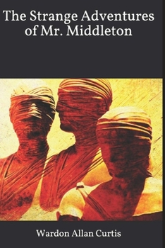 The Strange Adventures of Mr. Middleton Illustrated