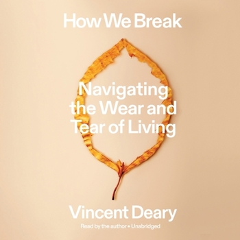 MP3 CD How We Break: Navigating the Wear and Tear of Living Book