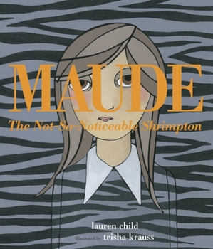 Hardcover Maude the Not-So-Noticeable Shrimpton Book