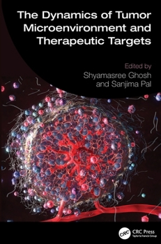 Hardcover The Dynamics of Tumor Microenvironment and Therapeutic Targets Book