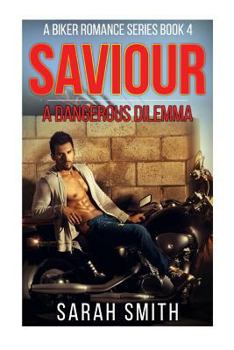 Saviour - Book #4 of the A Dangerous Dilemma