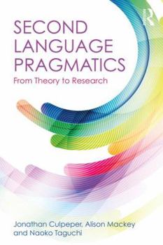 Paperback Second Language Pragmatics: From Theory to Research Book