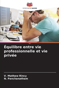 Équilibre entre vie professionnelle et vie privée (French Edition)