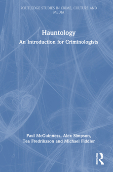 Hardcover Hauntology: An Introduction for Criminologists Book