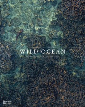 Hardcover Wild Ocean: A Journey to the Earth's Last Wild Coasts Book