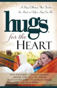 Paperback Hugs for the Heart: A Story Collection That Touches the Heart as Only a Hug Can Do Book