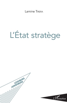 L'Etat stratège (Logiques Juridiques) (French Edition)