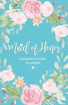 Paperback Maid Of Honor: Wedding Duties Planner Book