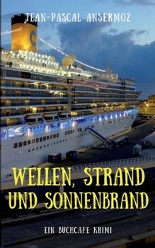 Paperback Wellen, Strand und Sonnenbrand: Ein BuchCafé Krimi [German] Book