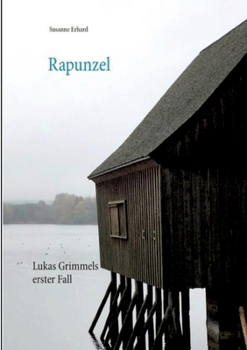 Paperback Rapunzel: Lukas Grimmels erster Fall [German] Book