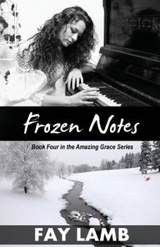 Frozen Notes - Book #4 of the Amazing Grace