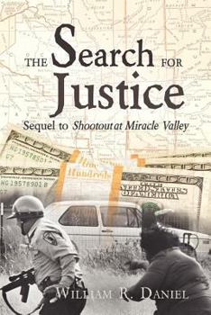 Paperback The Search for Justice: Sequel to Shootout at Miracle Valley Book