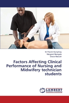 Paperback Factors Affecting Clinical Performance of Nursing and Midwifery technician students Book