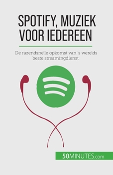 Paperback Spotify, Muziek voor iedereen: De razendsnelle opkomst van 's werelds beste streamingdienst [Dutch] Book