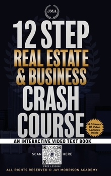 Hardcover 12 Step Real Estate Crash Course: An Interactive Video Text Book