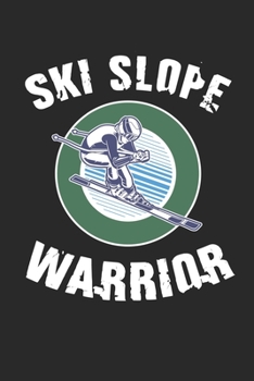 Trainingsbuch für Skifahrer: Stetige Verbesserung mit diesem Trainigstagebuch ? Vorlage für über 100 Trainigstage ? Planen, üben, umsetzen ? 6x9 Format ? Motiv: Ski slope warrior 2 (German Edition)