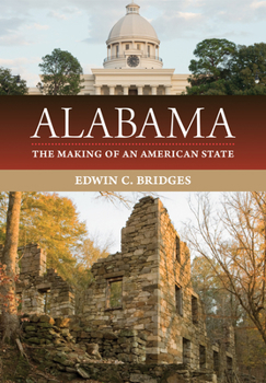 Paperback Alabama: The Making of an American State Book