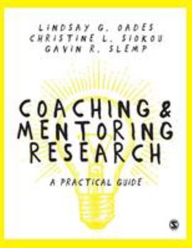Hardcover Coaching and Mentoring Research: A Practical Guide Book