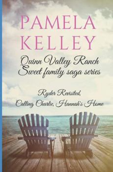 Paperback Quinn Valley Ranch Pamela Kelley: Three Book Collection (Sweet Family Saga Series) Book