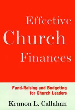 Hardcover Effective Church Finances: Fund-Raising and Budgeting for Church Leaders Book