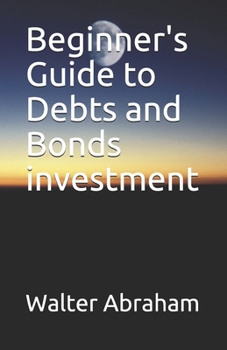 Paperback Beginner's Guide to Debts and Bonds investment Book