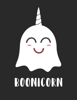 Boonicorn: Cute Smiling Boonicorn Boo Ghost Halloween Journal White Lined Paper