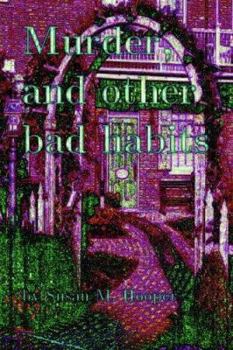 Murder, and other bad habits