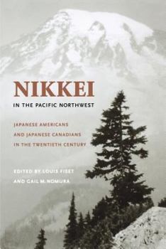 Paperback Nikkei in the Pacific Northwest: Japanese Americans and Japanese Canadians in the Twentieth Century Book