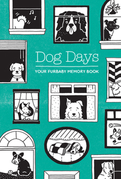 Hardcover Dog Days: Your Furbaby Memory Book