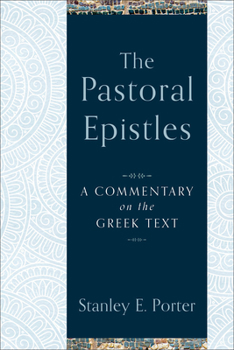 Hardcover The Pastoral Epistles: A Commentary on the Greek Text Book