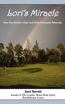 Paperback Lori's Miracle: How One Family's Hope and Faith Overcame Adversity Book