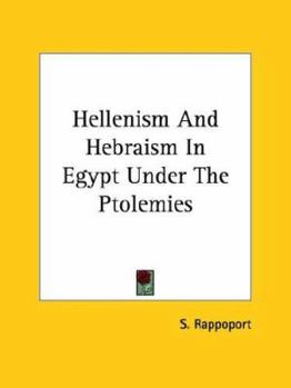 Paperback Hellenism And Hebraism In Egypt Under The Ptolemies Book