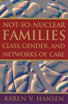 Paperback Not-So-Nuclear Families: Class, Gender, and Networks of Care Book