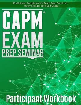 Paperback CAPM Exam Prep: Participant Workbook Book