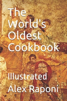 Paperback The World's Oldest Cookbook: Illustrated Book