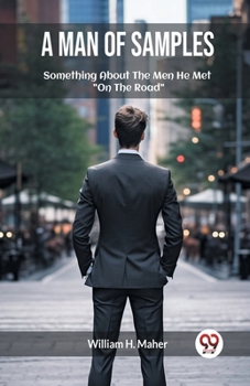 Paperback A Man of Samples Something About The Men He Met "On The Road" Book