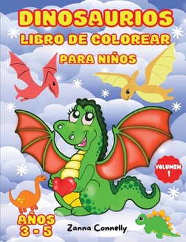 Dinosaurios Libro de colorear para niños: Dinosaurios libro de colorear con para niños.Libro para colorear bebé niña niño primer libro para colorear ... niños de 3-5 años Vol.1