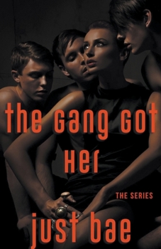 Paperback The Gang Got Her: The Series Book