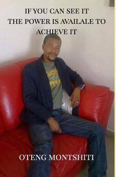 If You Can See It the Power Is Available to Achieve It