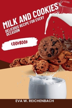 Paperback Milk And Cookies: Delicious Recipes For Every Occasion Book