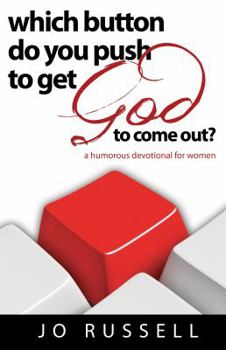 Paperback Which Button Do You Push to Get God to Come Out? Book