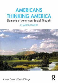 Paperback Americans Thinking America: Elements of American Social Thought Book