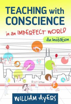 Paperback Teaching with Conscience in an Imperfect World: An Invitation Book