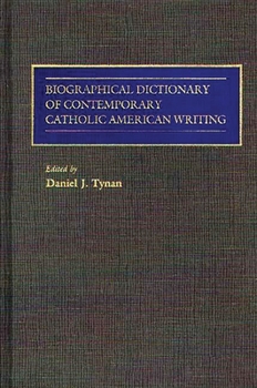 Hardcover Biographical Dictionary of Contemporary Catholic American Writing Book