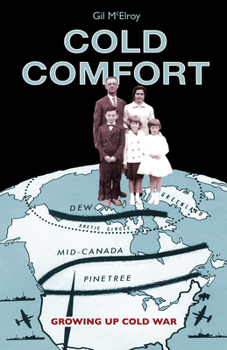 Paperback Cold Comfort: Growing Up Cold War Book