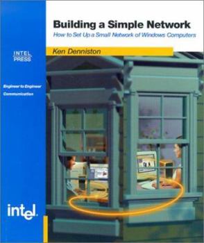 Paperback Building a Simple Network : How to Set Up a Small Network of Windows Computers Book
