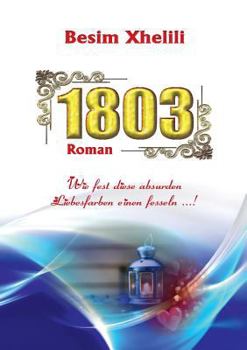 Paperback 1803: Wie fest diese absurden Liebesfarben einen fesseln [German] Book