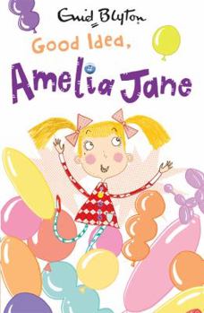 Good Idea, Amelia Jane! - Book #4 of the Amelia Jane