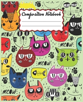 Composition Notebook: Colorful Cat Themed Wide Ruled Composition Notebook For All Cat Lovers